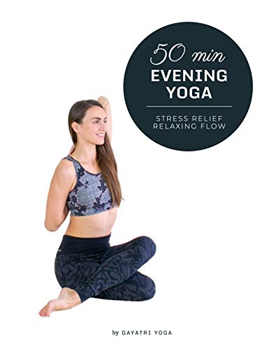 50 Min Evening Yoga - Stress Relief Relaxing Flow by Gayatri Yoga