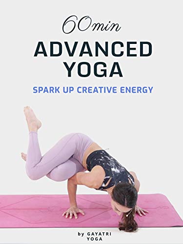 60 Min Advanced Yoga - Spark Up Creative Energy - Gayatri Yoga