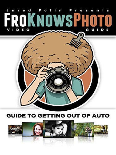 FroKnowsPhoto Guide To Getting Out Of Auto