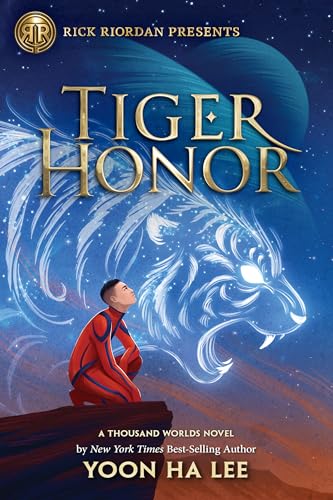 Rick Riordan Presents: Tiger Honor-A Thousand Worlds Novel Book 2