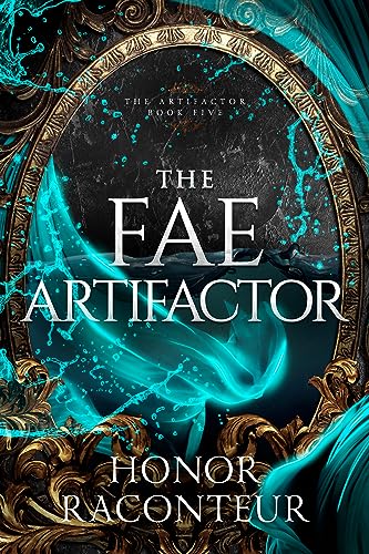 The Fae Artifactor (The Artifactor Book 5)