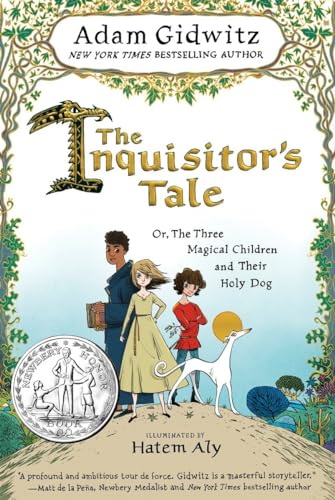 The Inquisitor's Tale: Or, The Three Magical Children and Their Holy Dog